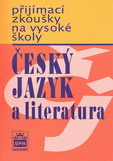 P�ij�mac� zkou�ky na vysok� �koly �esk� jazyk a literatura