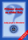 P�ij�mac� zkou�ky na st�edn� �koly �esk� jazyk a literatura- testy