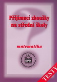 P�ij�mac� zkou�ky na st�edn� �koly  matematika - testy