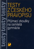 Testy k p�ij�mac�m zkou�k�m z �esk�ho pravopisu na osmilet� gymn�zia