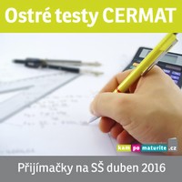 článek ostré testy CERMAT pilotní testování povinné přijímací zkoušky na SŠ 2016