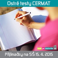 článek Ostré testy k pilotnímu ověřování organizace přijímacího řízení CERMAT duben 2015